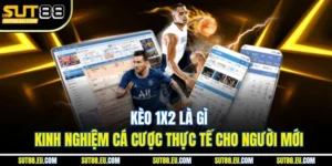 Kèo 1X2 Là Gì – Kinh Nghiệm Cá Cược Thực Tế Cho Người Mới