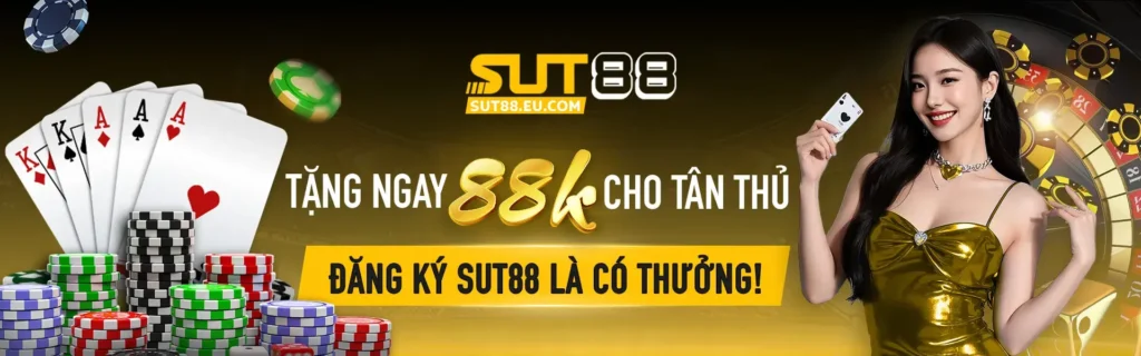 SUT88 tặng 88k cho tân thủ