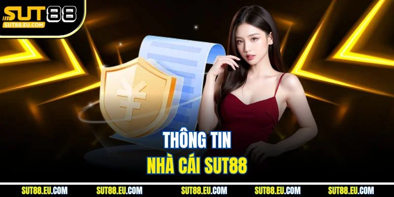 Thông tin nhà cái Sut88
